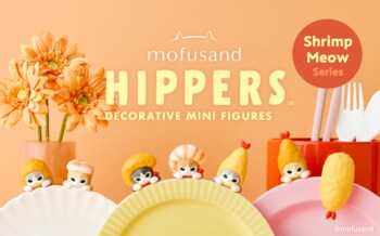 「mofusand」のえびにゃんが『HIPPERS mofusand Shrimp Meow Series』になって新登場！4月24日（金）より販売開始。