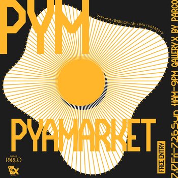 合計50組以上の出展者が参加するマーケットイベント「P YAMARKET」渋谷PARCOにて二回目の開催決定！