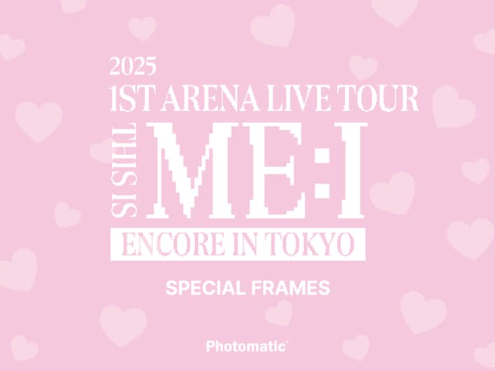 『2025 ME:I 1ST ARENA LIVE TOUR "THIS IS ME:I" ENCORE IN TOKYO』有明アリーナ公演でPhotomaticがME:Iと初コラボ