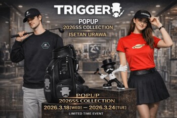 伊勢丹浦和店にゴルフアパレルブランド「 TRIGGER(R)︎（トリガー） 」が期間限定登場。春夏新作コレクションとアート作品を揃えPOPUP STORE開催。