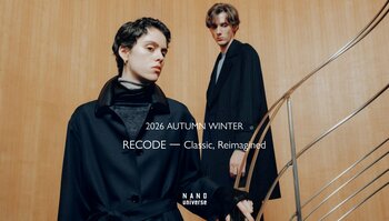 ナノ・ユニバースより、「2026 AUTUMN WINTER RECODE-Classic, Reimagined 」のシーズンビジュアルが公開！