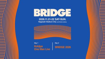 第2弾アーティスト発表「G-k.i.d、MIKADO、Tete」出演決定！都市と音楽を繋ぐ音楽フェス「BRIDGE 2026」