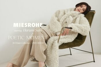 【MIESROHE(ミースロエ)】佐藤晴美が魅せる冬の最新コレクションを公開！WEB先行予約受付を10月21日（水）よりスタート