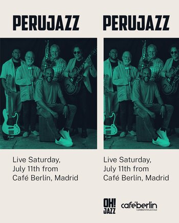 世界のライブステージ Oh! Jazz PERUJAZZ マドリッド公演を独占生配信