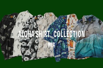 MFC STORE 、アロハシャツ・コレクションを発表