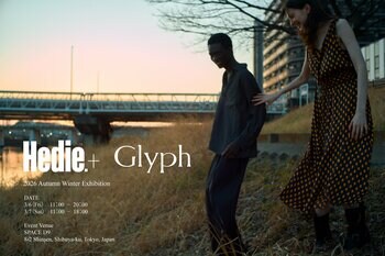 𝗚𝗹𝘆𝗽𝗵（グリフ）／𝗛𝗲𝗱𝗶𝗲.+（エディクロス）2026 Autumn Winter 合同展示会開催のご案内