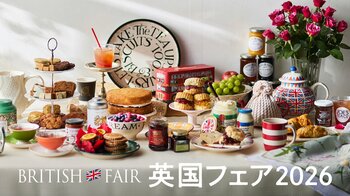 【阪急うめだ本店】「英国フェア2026」過去最大級の約130店舗が集結！5つのテーマの会場を巡って英国旅行気分を