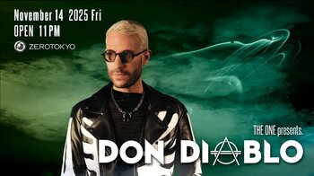 ZEROTOKYO新パーティー”THE ONE”の第2弾は、2020年のDJ MAG TOP 100 DJsにて6位まで上り詰めたFUTURE HOUSEキングDon Diabloが1年ぶりの来日!!