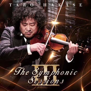 葉加瀬太郎ソロデビュー30周年記念アルバム『The Symphonic Sessions III』本日発売！
