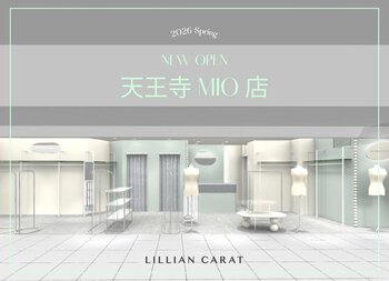【LILLIAN CARAT】天王寺MIO店がNEW OPEN！＜3月6日(金)＞