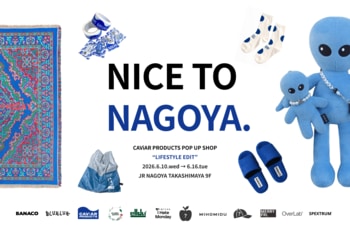 韓国の“今”を集めた7日間/ CAViAR PRODUCTS が名古屋タカシマヤでPOPUP開催 