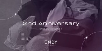 【2周年記念】“胸を張って歩ける”インナーウェアストア「UNDY wardrobe」がポイントバックキャンペーンを開催