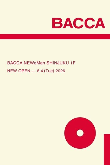【NEW OPEN】BACCAのフラッグシップストアが8月4日(火) ニュウマン 新宿にオープン｜トゥモローランド