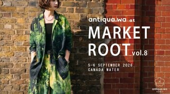日本発のファッションブランド「antiqua.wa」がロンドンへ。Canada Waterで2日間限定POP UPを開催！