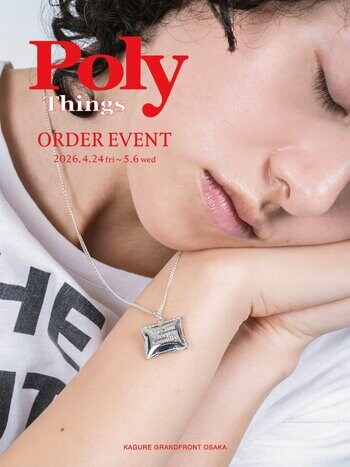 Poly Things ORDER EVENT at かぐれ グランフロント大阪店
