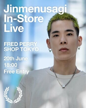 ラッパー「Jinmenusagi」出演！ FRED PERRY主催のインストアライブをフレッドペリーショップ東京にて開催！