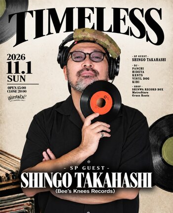 【大阪初上陸】世界11カ国を魅了したSHINGO TAKAHASHIが降臨！7インチで魅せる伝説の夜「TIMELESS」、岸和田WHATAWONで11月1日開催