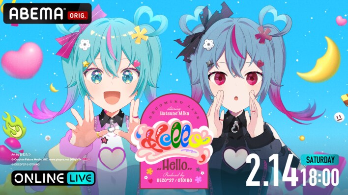 「デコミク LIVE starring 初音ミク 『Hello』 Produced by DECO*27 / OTOIRO」2月14日（土）18時より夜公演を「ABEMA PPV」にて独占生配信決定！
