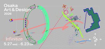 ＼アートとデザインが大阪の街をを彩る！／今年のテーマは、infinitize～ソウゾウを解き放つ～「Osaka Art＆Design 2026」開催！感性ゆさぶるアート作品が大丸梅田店に集結！