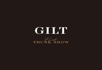 ニューヨーク発「GILT」、白金台八芳園「CLUB FLOOR」を貸切。完全招待制イベント「GILT Finest TRUNK SHOW」を開催