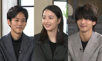 広瀬すず×松坂桃李×横浜流星「まったくしゃべらない3人が集まっちゃいました」