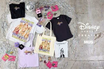 『MUS（エムユーエス）』の「Disney SERIES CREATED by MUS」よりHANNAH MONTANA COLLECTIONを4月30日(木)より発売開始