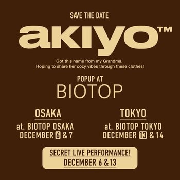 akiyo POP-UP SHOP at BIOTOP OSAKA & TOKYO
