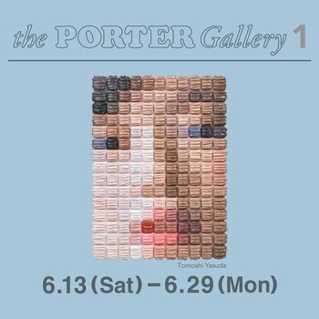 「Tomoshi Yasuda in the PORTER Gallery 1」を開催中です。