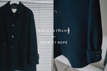 MACKINTOSHと ADAM ET ROPE'の別注アイテムが登場！すっきりとした着丈が上品なショートコートを制作