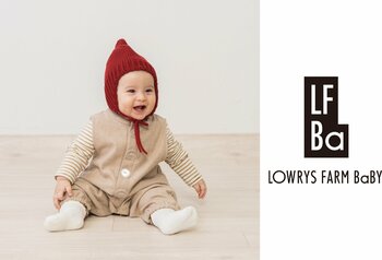 LOWRYS FARM のベビーカテゴリーに特化した協業ライン「LOWRYS FARM BaBY」が「ベビーザらス」新作コレクションをプロデュース!