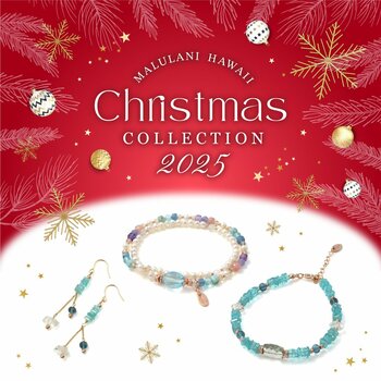 【今年一番の“ご褒美”に】上質な天然石が輝く「クリスマスコレクション2025」、ハワイ発「マルラニハワイ」より新登場！