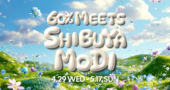 60%によるアジアブランドを集めたポップアップイベント『60% MEETS BY SHIBUYA MODI 』が、4/29（水）より渋谷モディで開催決定！