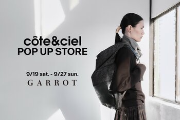 côte&ciel 26FW最新コレクションが名古屋に集結セレクトショップ「GARROT」にて9月19日(土)よりPOP UP STOREを開催