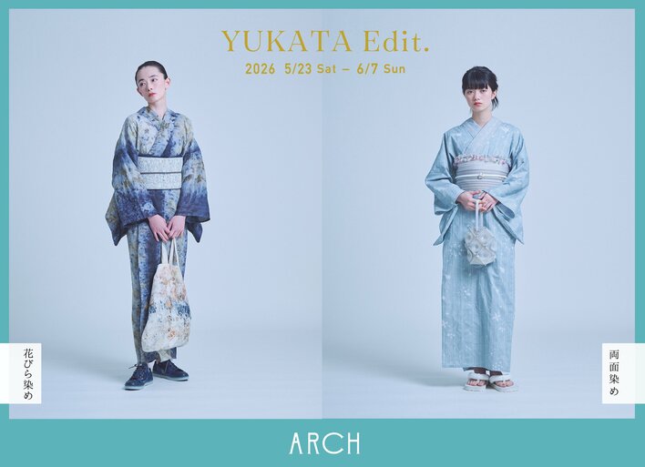 ＜KIMONO ARCH＞2026 Spring & Summer 3rd collection “YUKATA Edit.”を発表