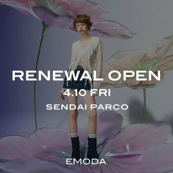 「EMODA(エモダ)」2026年4月10日(金)EMODA 仙台PARCO店リニューアルオープン
