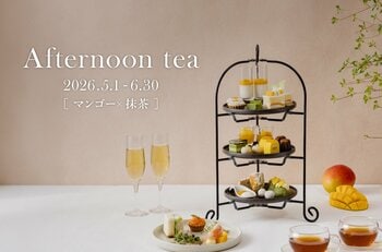 夏めく旬を味わう5月・６月限定スイーツ　宮崎県産マンゴー×抹茶の贅沢アフタヌーンティー