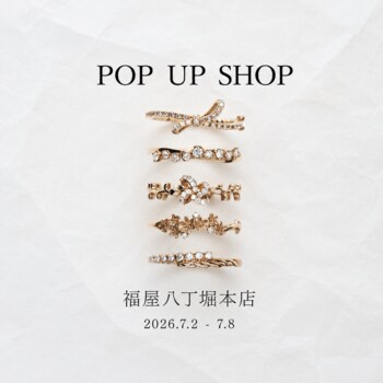 【PARCELLE JEWELRY】福屋八丁堀本店（広島県広島市）でPOP UP SHOPを開催